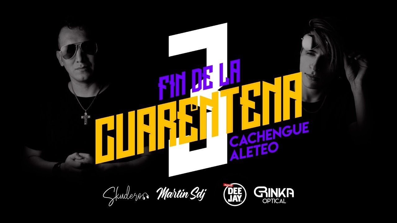 Fin de la Cuarentena 3 - Cachengue y Aleteo - Dj Skudero vs Martin Sdj