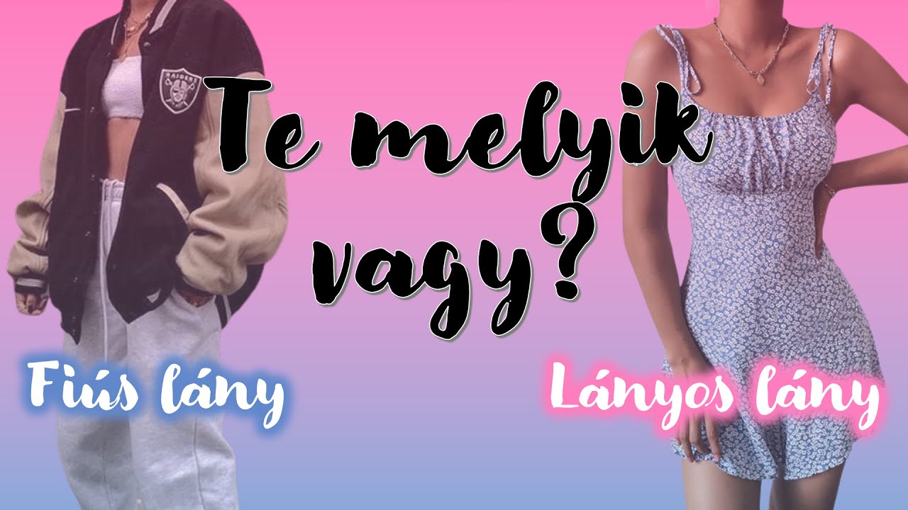 Kvíz: Fiús lány VS. Lányos lány | Pt.2. | 20+1 kérdés