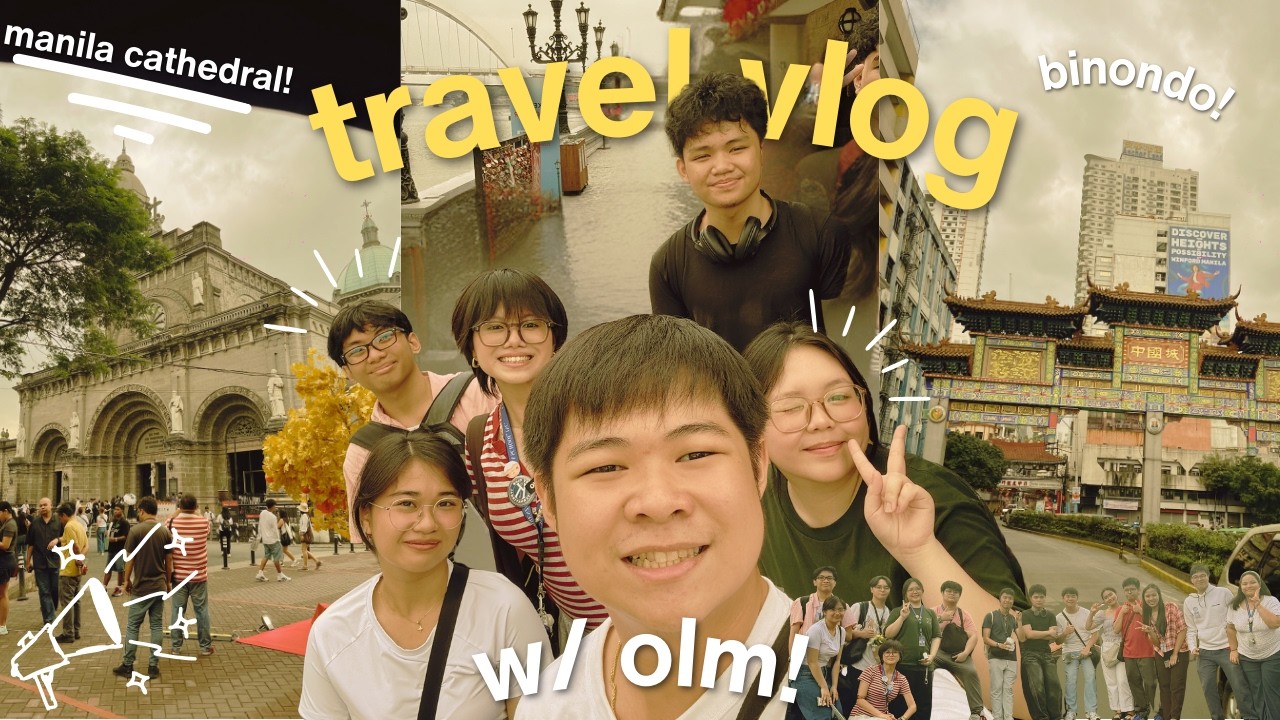 TRAVEL VLOG W/ OLM! (CATHEDRAL) | INTRAMUROS