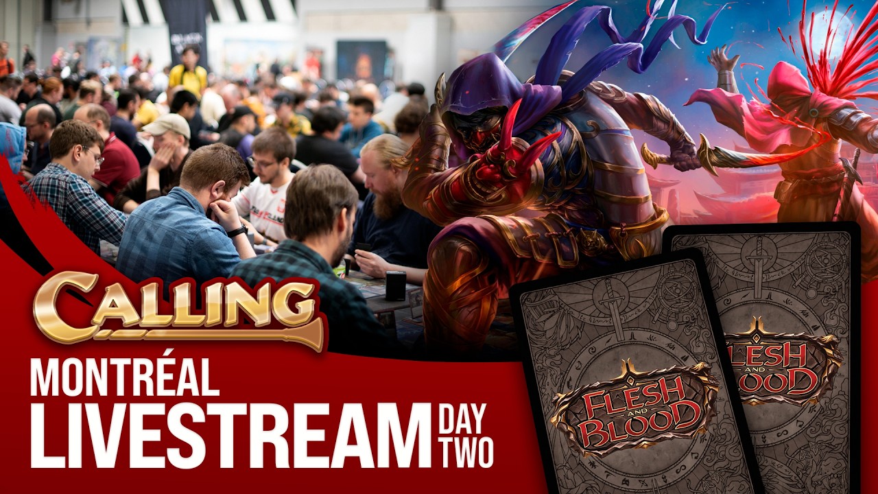 🔴 Day 2 & Top 8 Calling Montréal | Flesh and Blood #fabtcg
