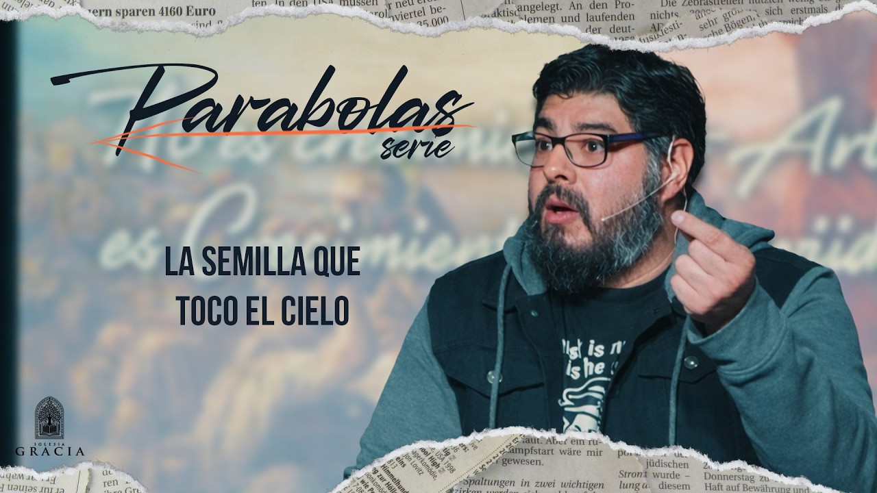 La Semilla que toco el Cielo (2K) | Iglesia Gracia
