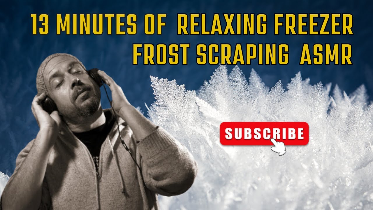 13 Minutes of Relaxing Freezer Frost Scraping ASMR