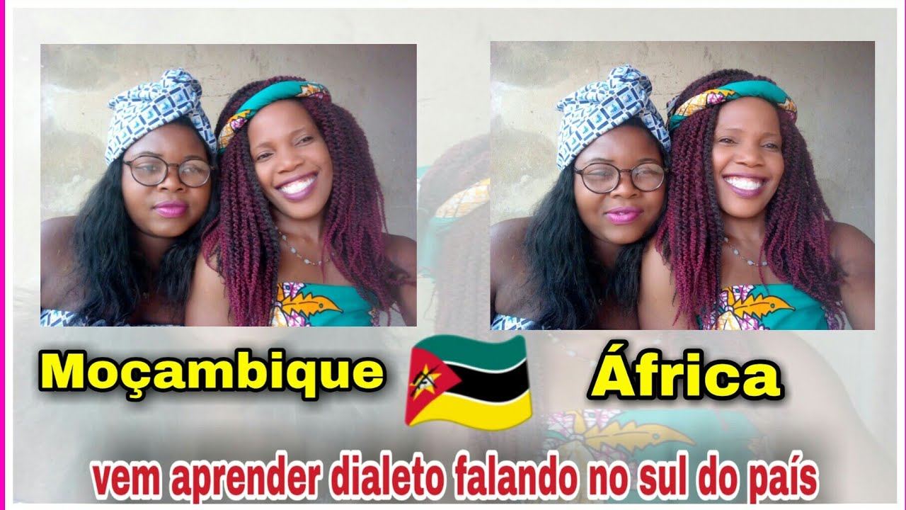 VEM CONHECER O DIALETO FALADO EM SUL DO PAIS//LÍNGUA MATERNA MOÇAMBIQUE ÁFRICA
