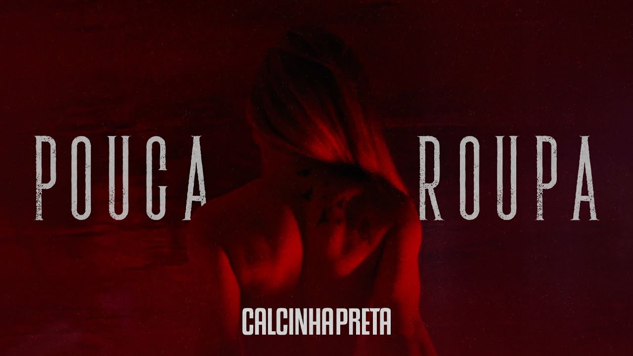Calcinha Preta - Pouca Roupa (Clipe Oficial)