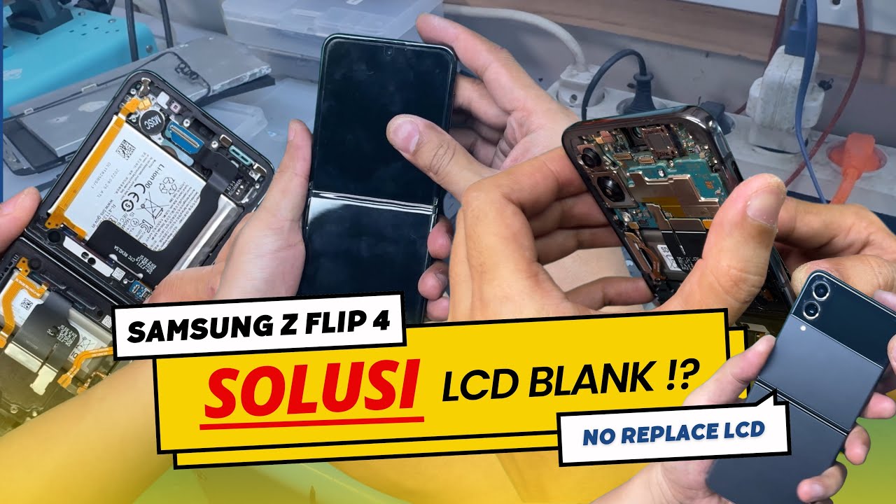 Repair LCD BLANK SCREEN SAMSUNG Z FLIP 4 - bukan Bonding Flexible Lcd