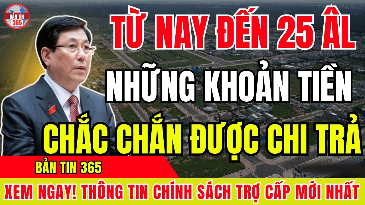 Từ Nay Tới 25 Âm Lịch – Danh Sách Những Khoản Tiền Chắc Chắn Được Chi Trả