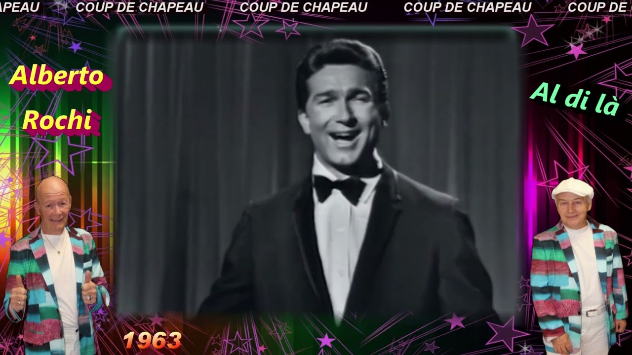 COUP DE CHAPEAU  DES ALAIN'S  -  ALBERTO ROCHI  (enregistrement de 1963)