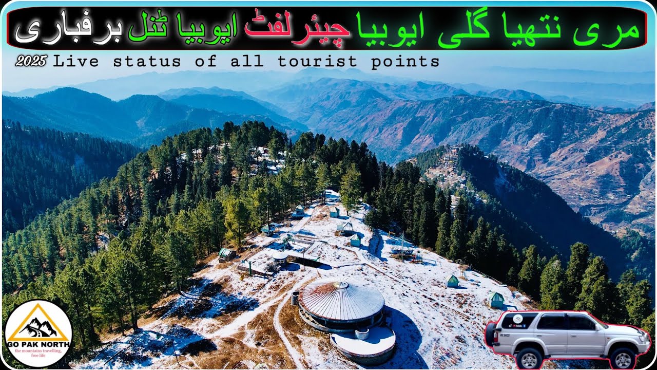 MURREE Nathia gali Ayubia Chairlift Ayubia 1891 motto tunnel update live 2025 January