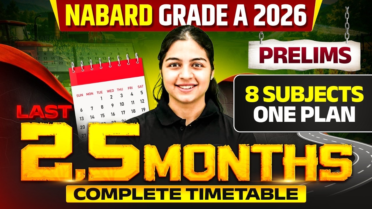 NABARD Grade A 2026 Prelims | Last 2.5 Months Complete Timetable for 8 Subjects 🔥