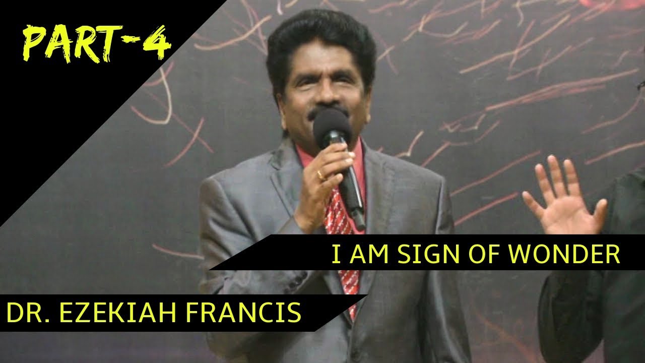 DR. EZEKIAH FRANCIS - I AM SIGN OF WONDER - मैं चमत्कार का चिन्ह हूँ BERACHAH PROPHETIC MINISTRIES
