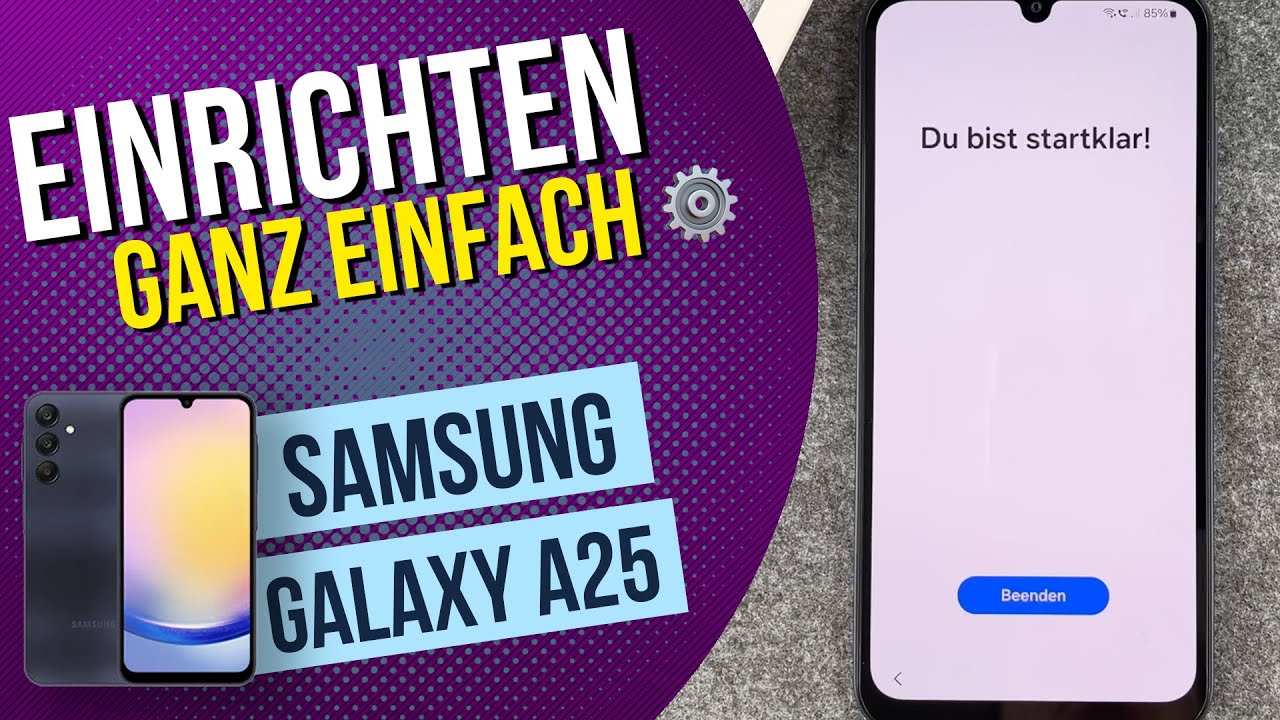 Samsung Galaxy A25 Ersteinrichtung Konfiguration