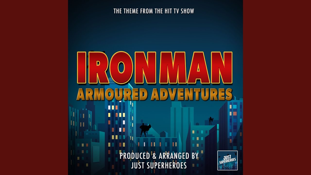 Iron Man Armoured Adventures Main Theme (From 