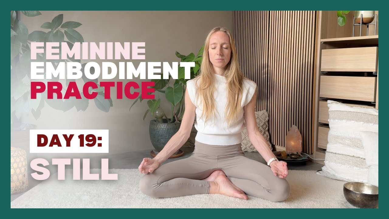 Day 19 – Still | 15 Min Feminine Meditation for Presence & Grounding (21 Day Femme Embodiment Quest)
