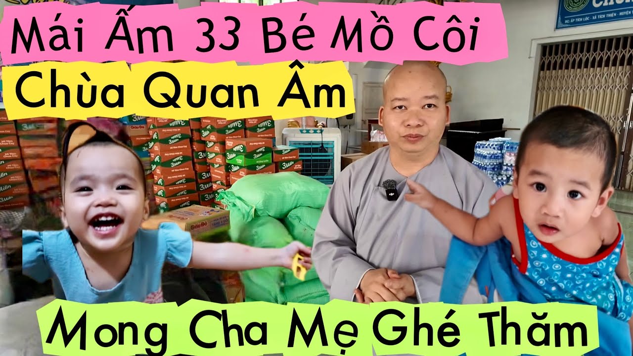 Mái Ấm 33 Bé Mồ Côi Cha Mẹ Chùa Quan Âm Trà Ôn Vĩnh Long Và Tấm Lòng Nhà Hảo Tâm | Khương Nhựt Minh