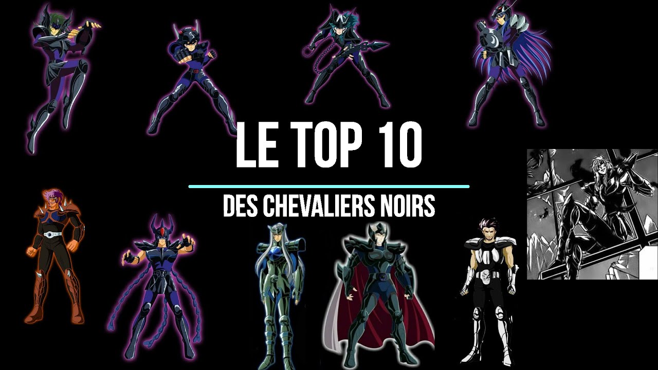 Le TOP 10 des Chevaliers noirs !