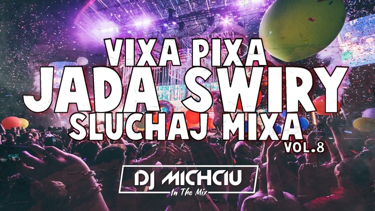 VIXA PIXA ZJADASZ MIXA #8 (VIXIARSKO & KLIMATYCZNIE) 2023 🔥☢️💊
