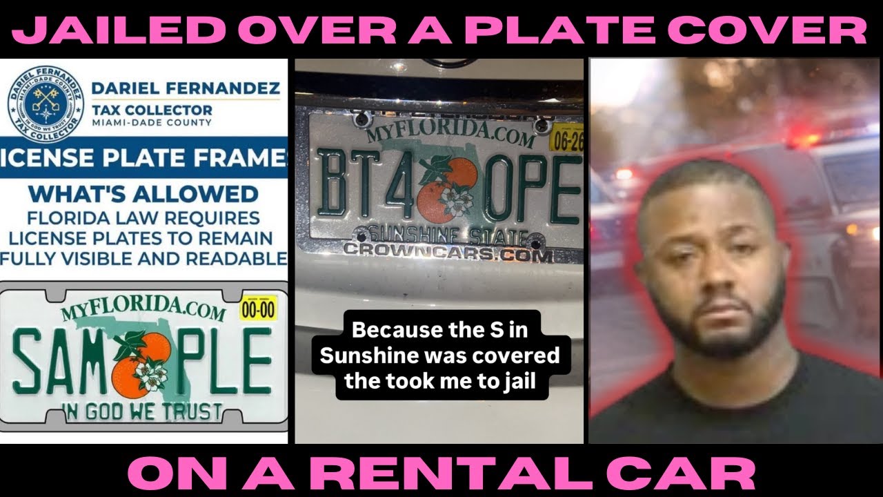 FLORI-DUH Cop STRIKES AGAIN — Arrested & Jailed Over a Plate Cover on a RENTAL CAR!