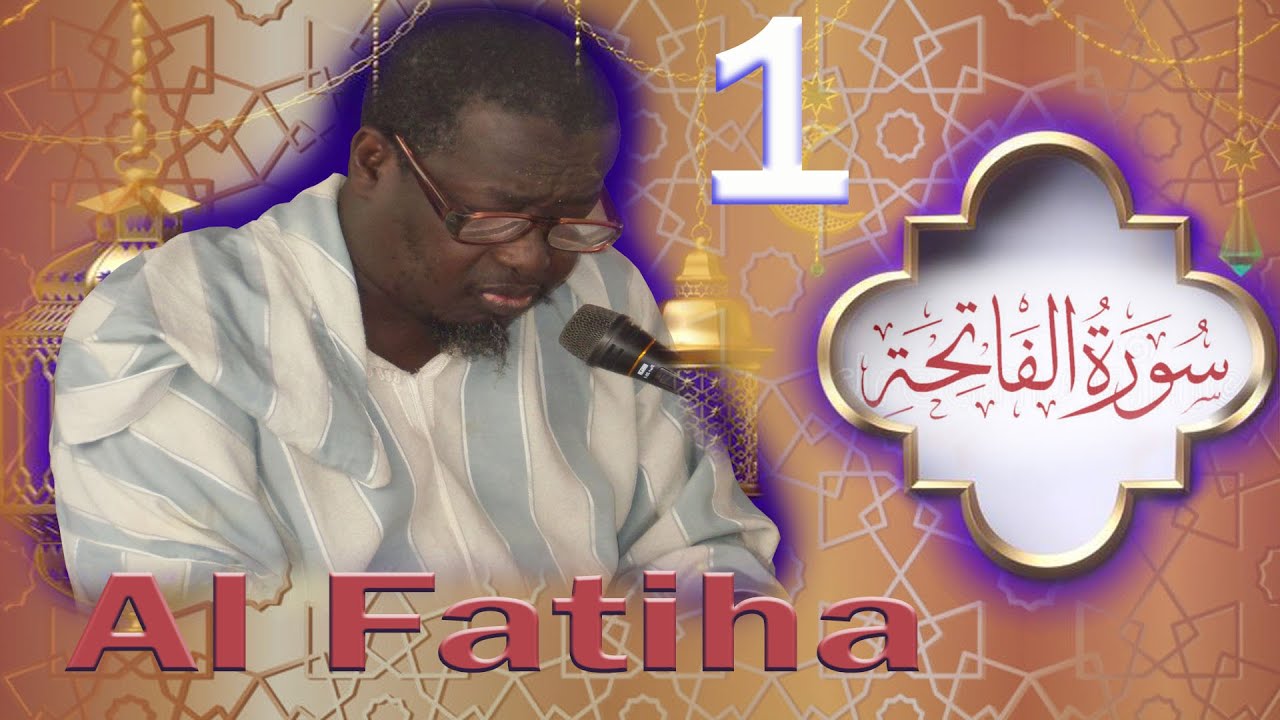 ÉCOUTE Surat Al-Fatiha P 1 _ Cheikh Abdou Hamid SARR