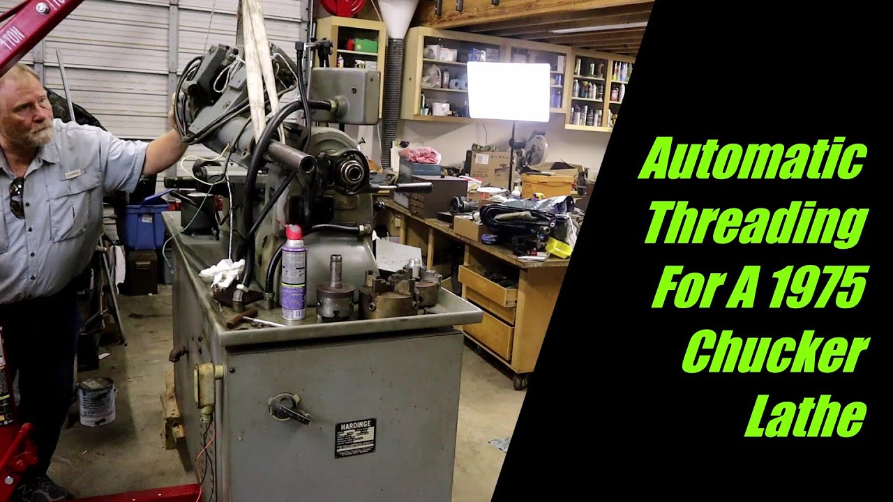 Installing an Automatic Threading Attachment on 1975 Hardinge HC Chucker