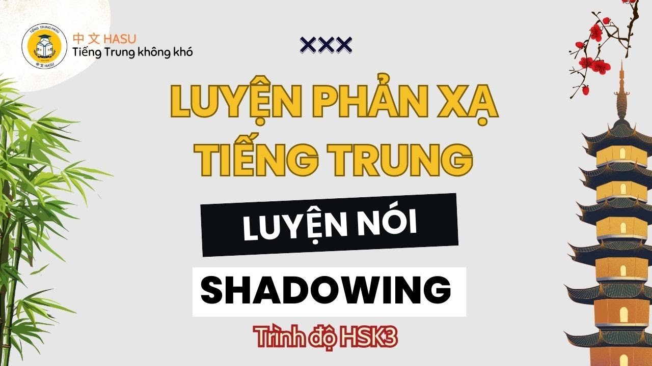 LUYỆN PHẢN XẠ NÓI TIẾNG TRUNG HSK3 | Tự Tin Giao Tiếp Như Người Bản Xứ P1