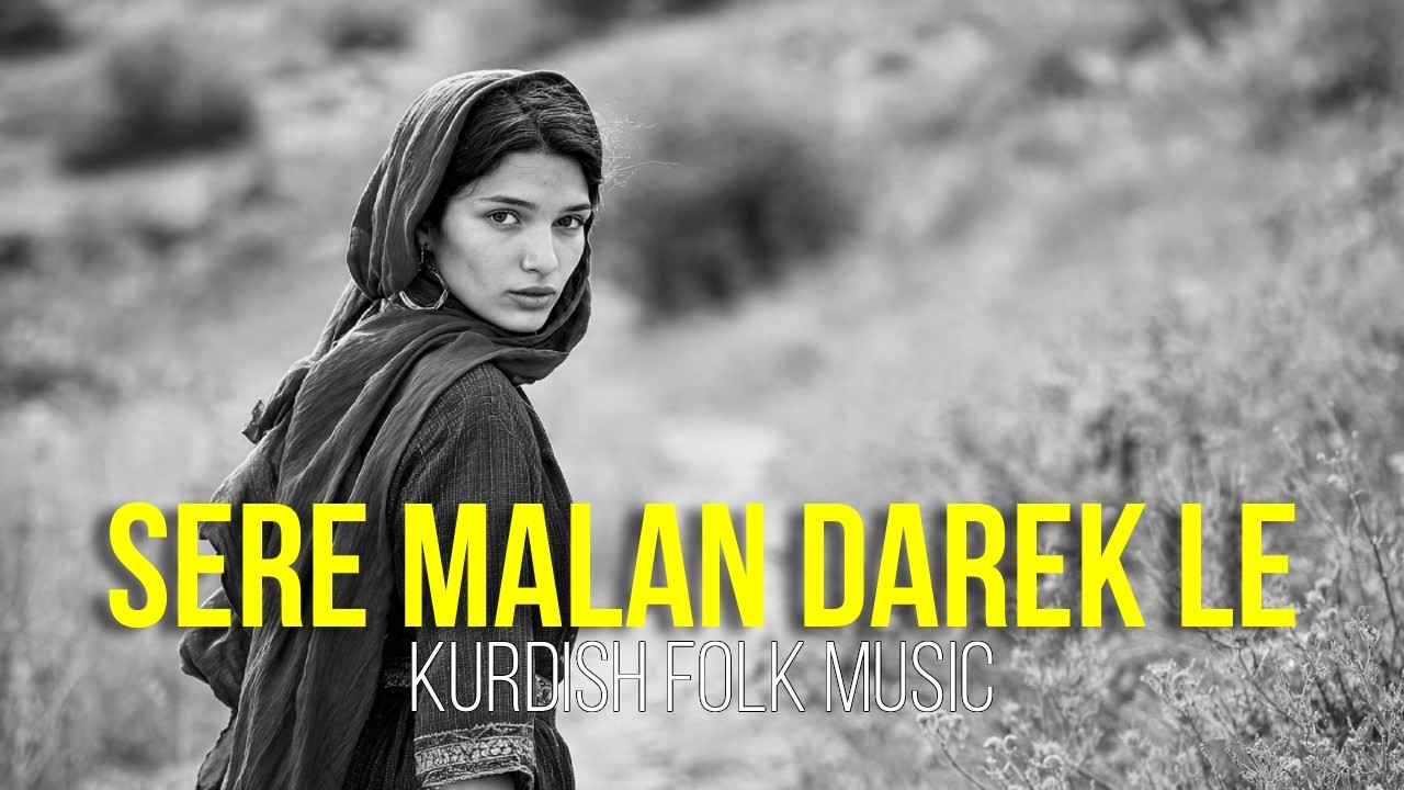 Sere Malan Darek Le | Kurdish Folk Music