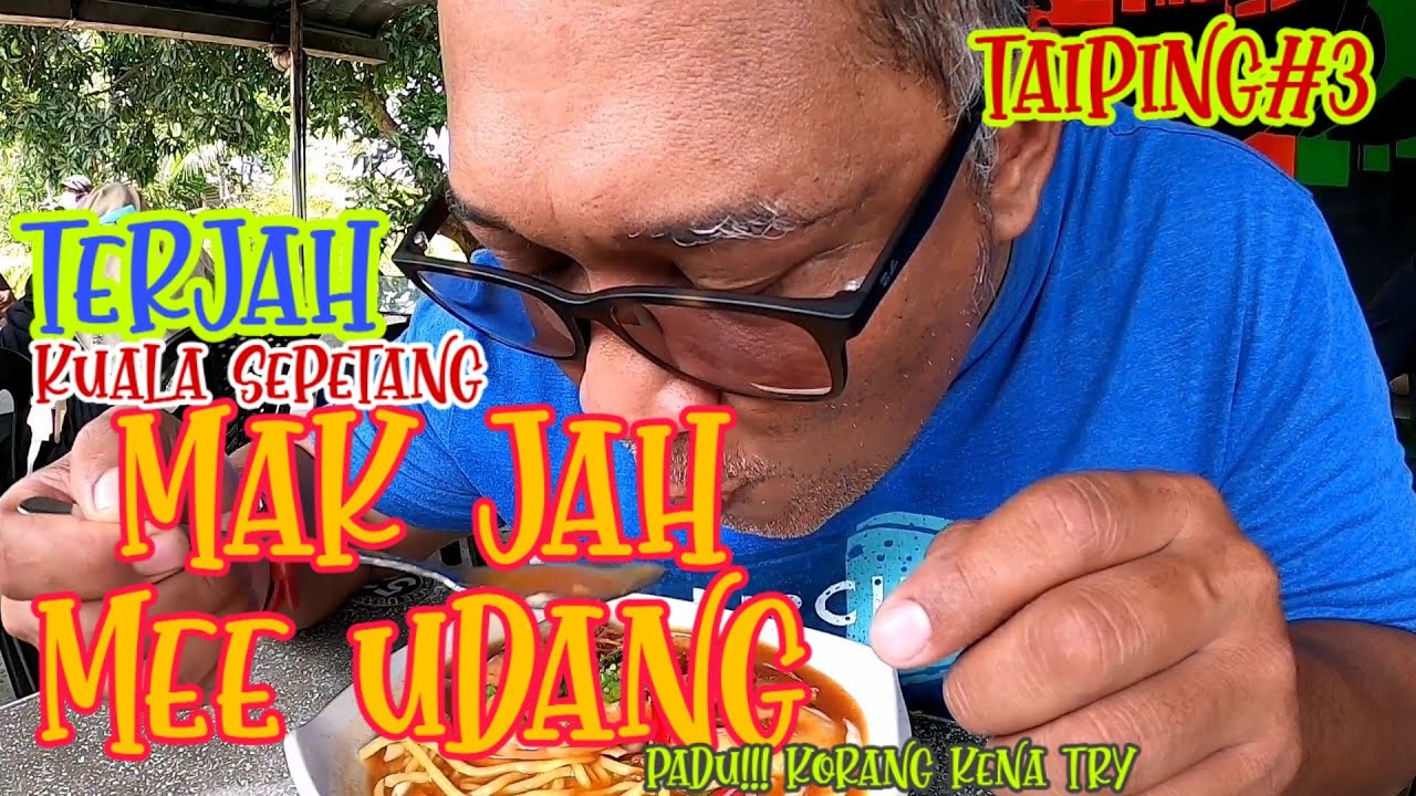 Mee Udang MAK JAH... Padu (taiping#3)