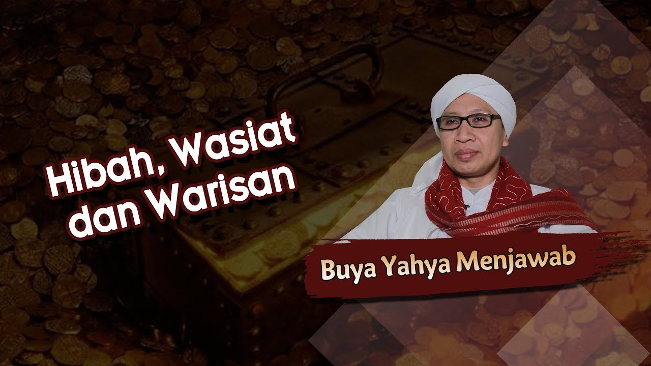 Hibah, Wasiat dan Warisan - Buya Yahya Menjawab