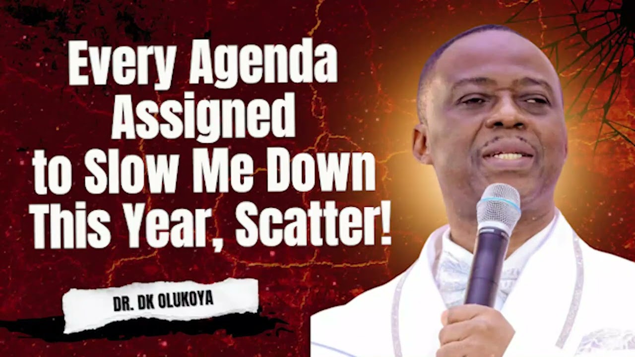 MID-MONTH PRAYERS | Every Agenda Assigned to Slow Me Down This Year, Scatter! DR. DK OLUKOYA 