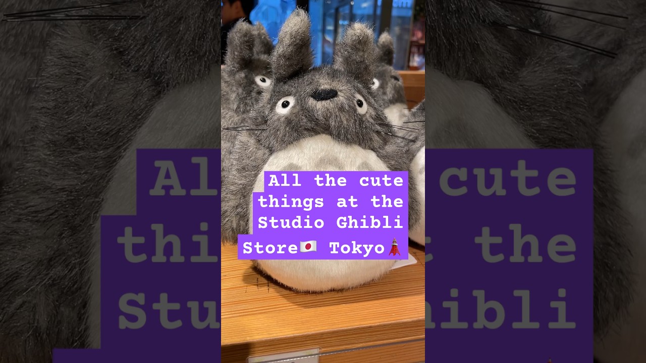 🌟 Ghibli Store Shopping Tokyo. Cute Totoro plushies to exclusive Spirited Away merch🎥✨ #Tokyo #japan
