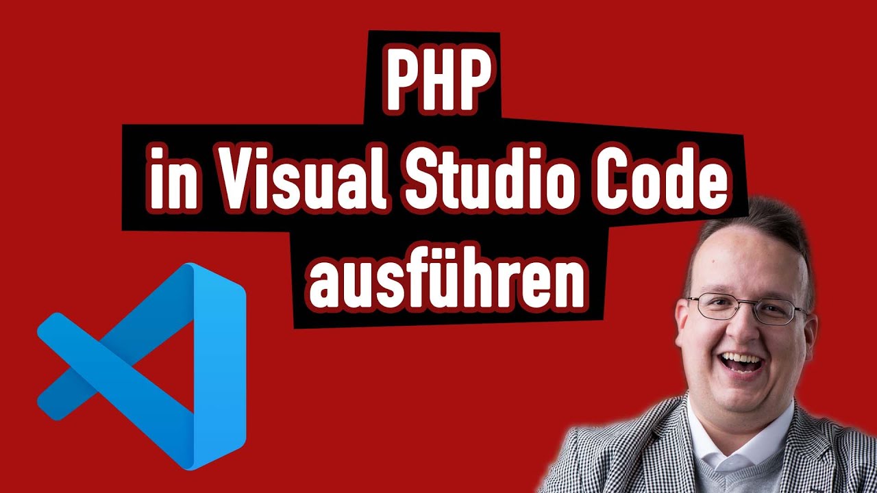 PHP in Visual Studio Code ausführen (ohne XAMPP oder sonst einem externen Webserver)