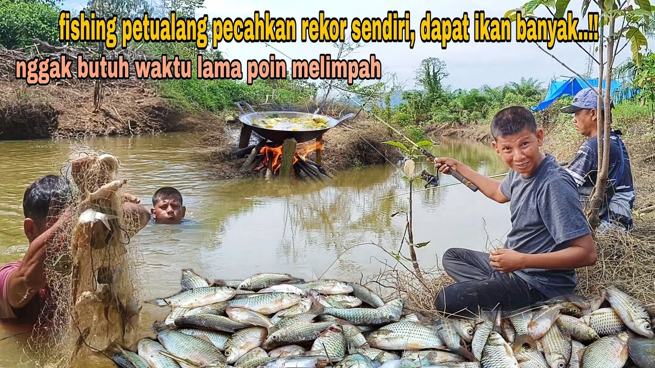 FISHING PETUALANG PECAHKAN REKOR SENDIRI, SATU JAM SAJA POIN MEMUASKAN