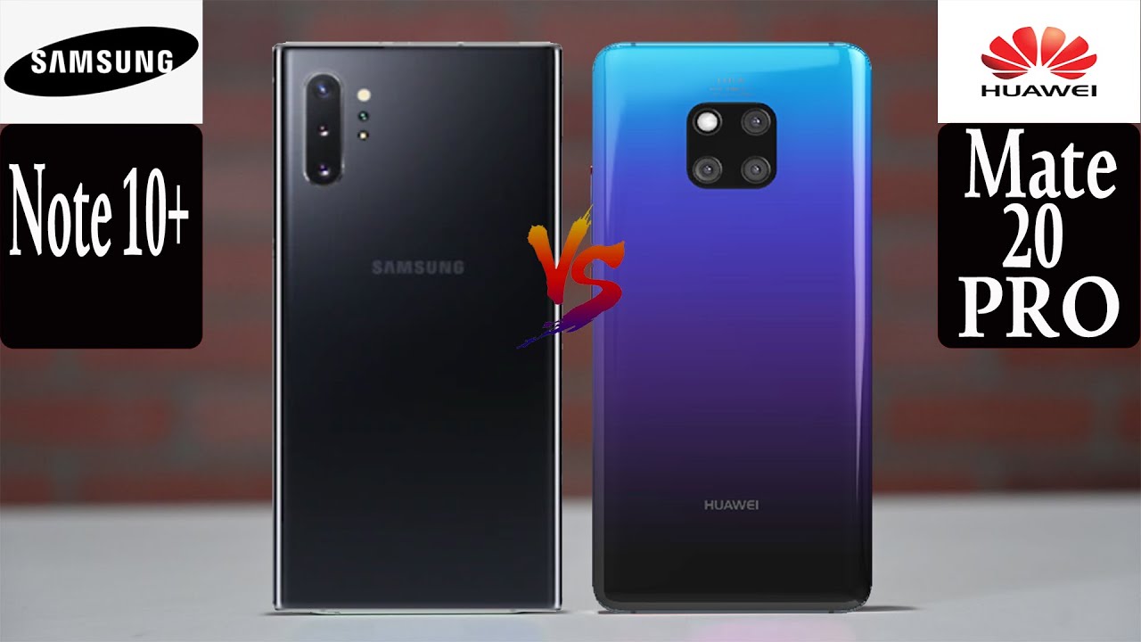 Samsung Galaxy Note 10 plus vs Huawei mate 20  pro