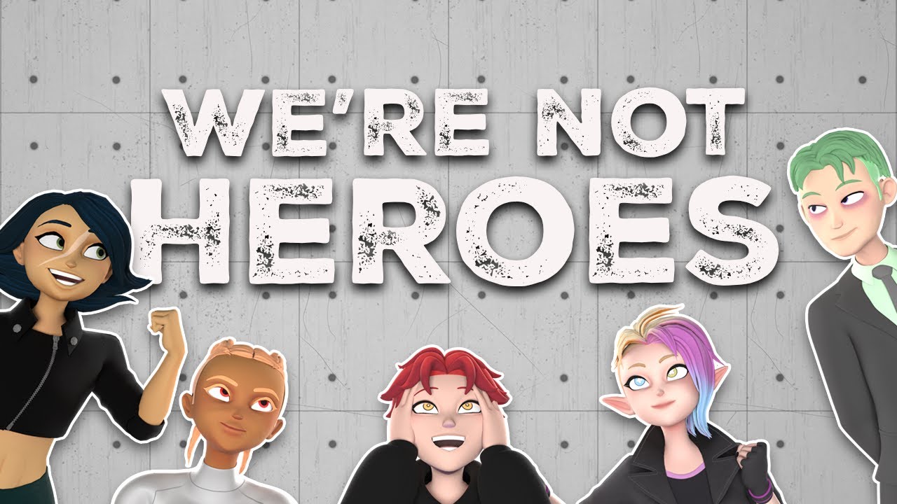 Meet The Team! | Character set 1 | We're Not Heroes