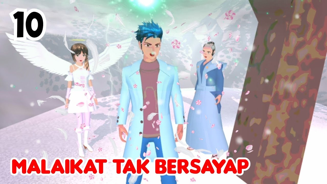 MALAIKAT TAK BERSAYAP | PART 10 - DRAMA SAKURA SCHOOL SIMULATOR