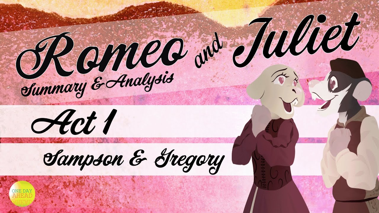 Act 1 Sampson & Gregory | Romeo & Juliet | Summary and Analysis | One Day Ahead