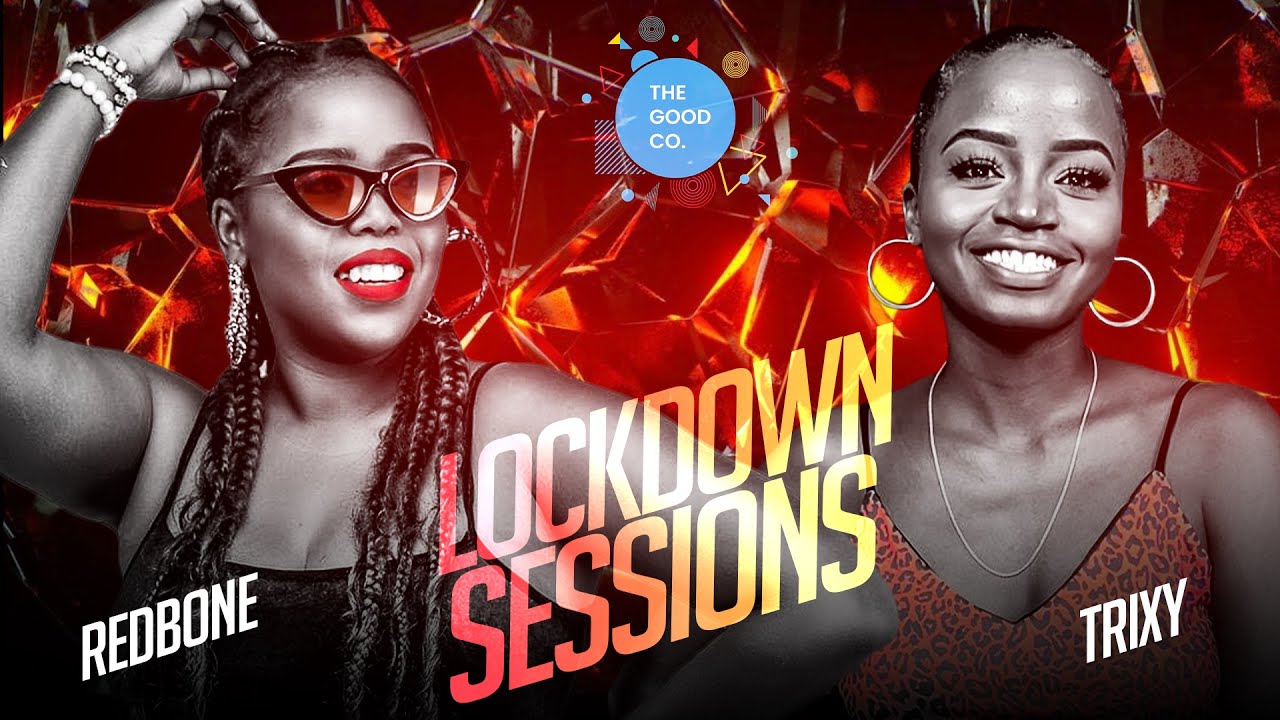 The Lockdown Sessions Ft Dj Redbone & Trixy #March