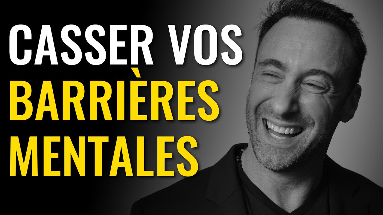 11 stratégies pour casser vos barrières mentales  I Franck Nicolas