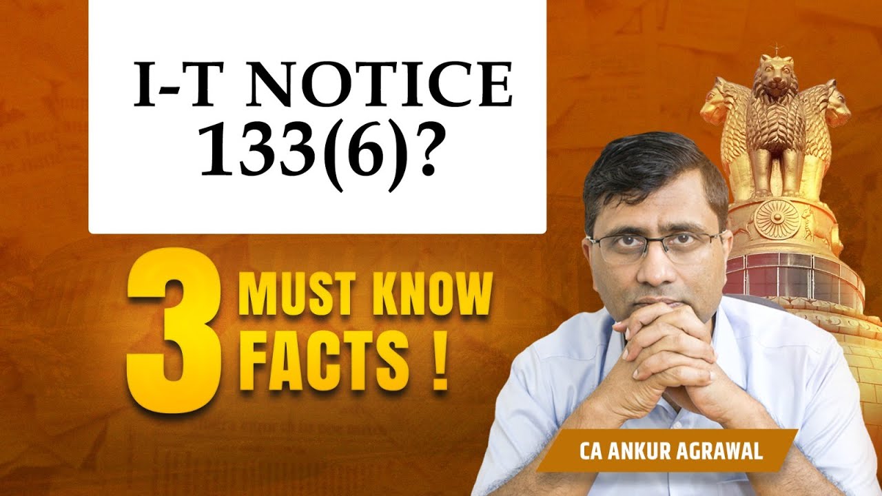 Income Tax  Notice 133(6)? Here's What It Means & What You Should Do!