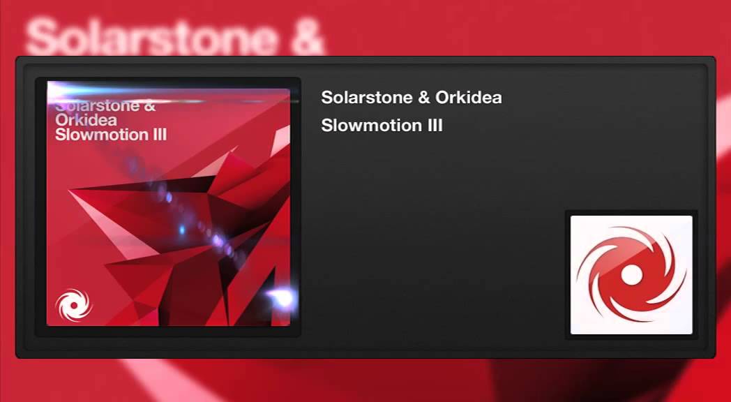 Solarstone & Orkidea - Slowmotion III