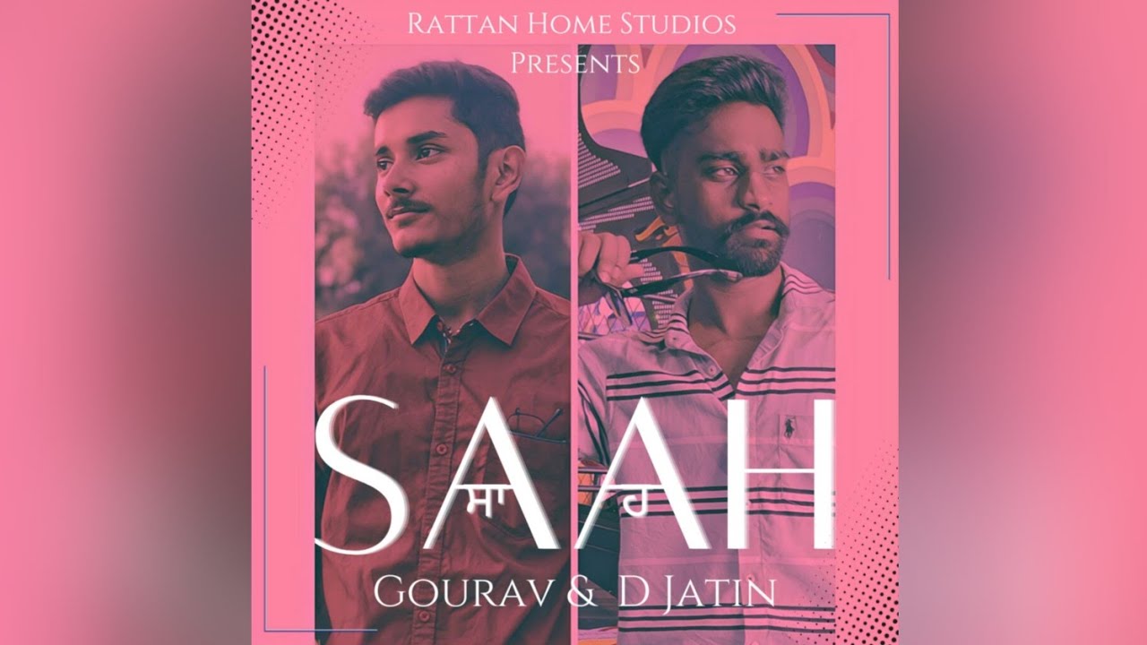 Saah | D Jatin X Gourav Rattan | Official Lyrical Video | Rattan Home Studios | 2022