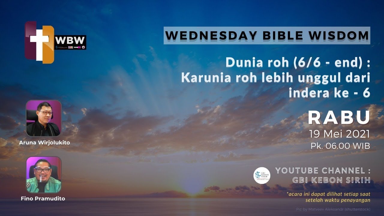 GBI KS-WBW-Aruna Wirjolukito-Dunia roh(6/6-end):Karunia roh lebih unggul dari indera ke6-19 mei 2021
