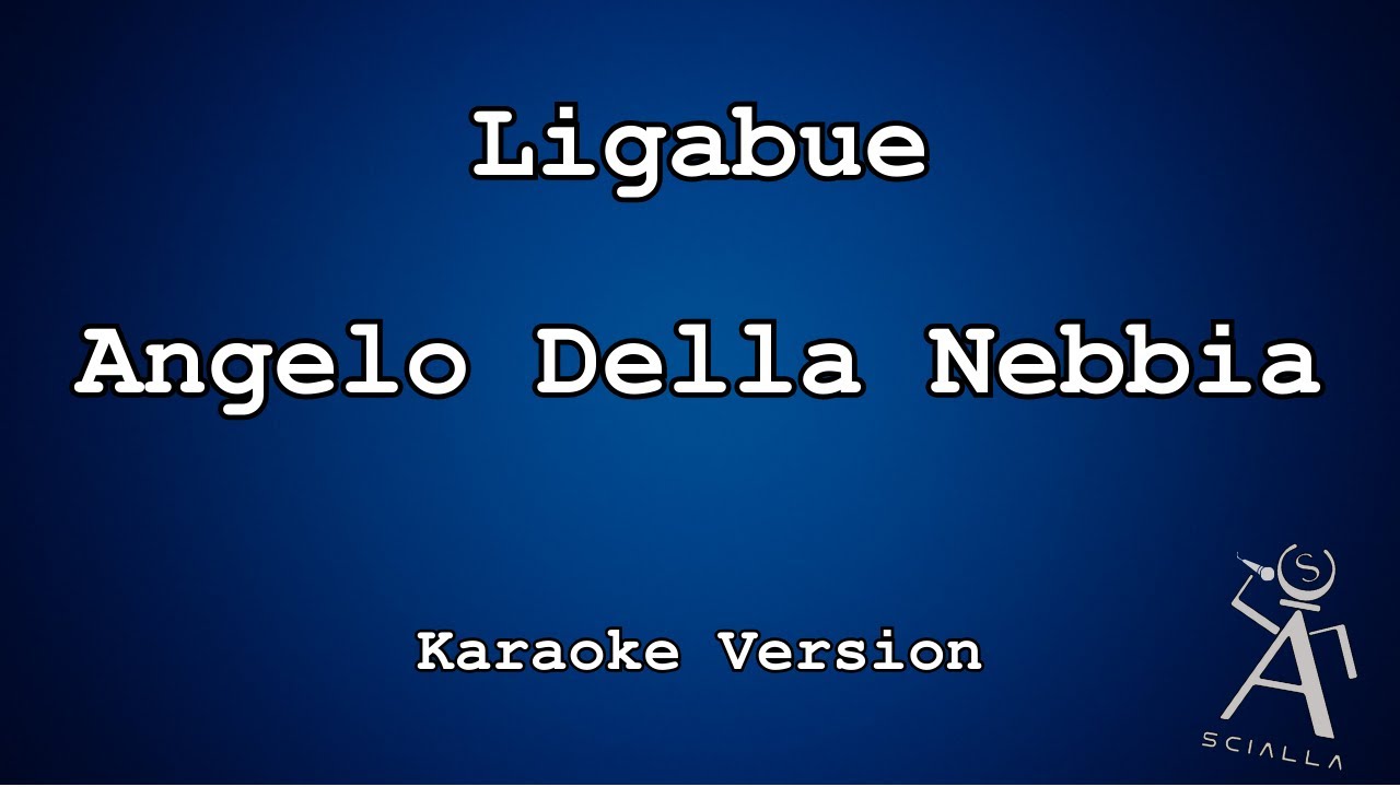 Ligabue  - Angelo Della Nebbia (KARAOKE)