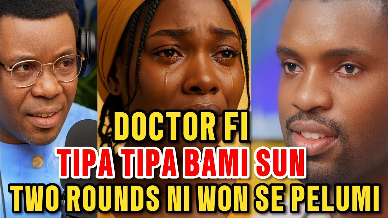 DOCTOR FI TIPA-TIPA BAMI SUN TWO ROUNDS NI WON SE PELU MI #kokoroalate oriyomi hamzat latest video