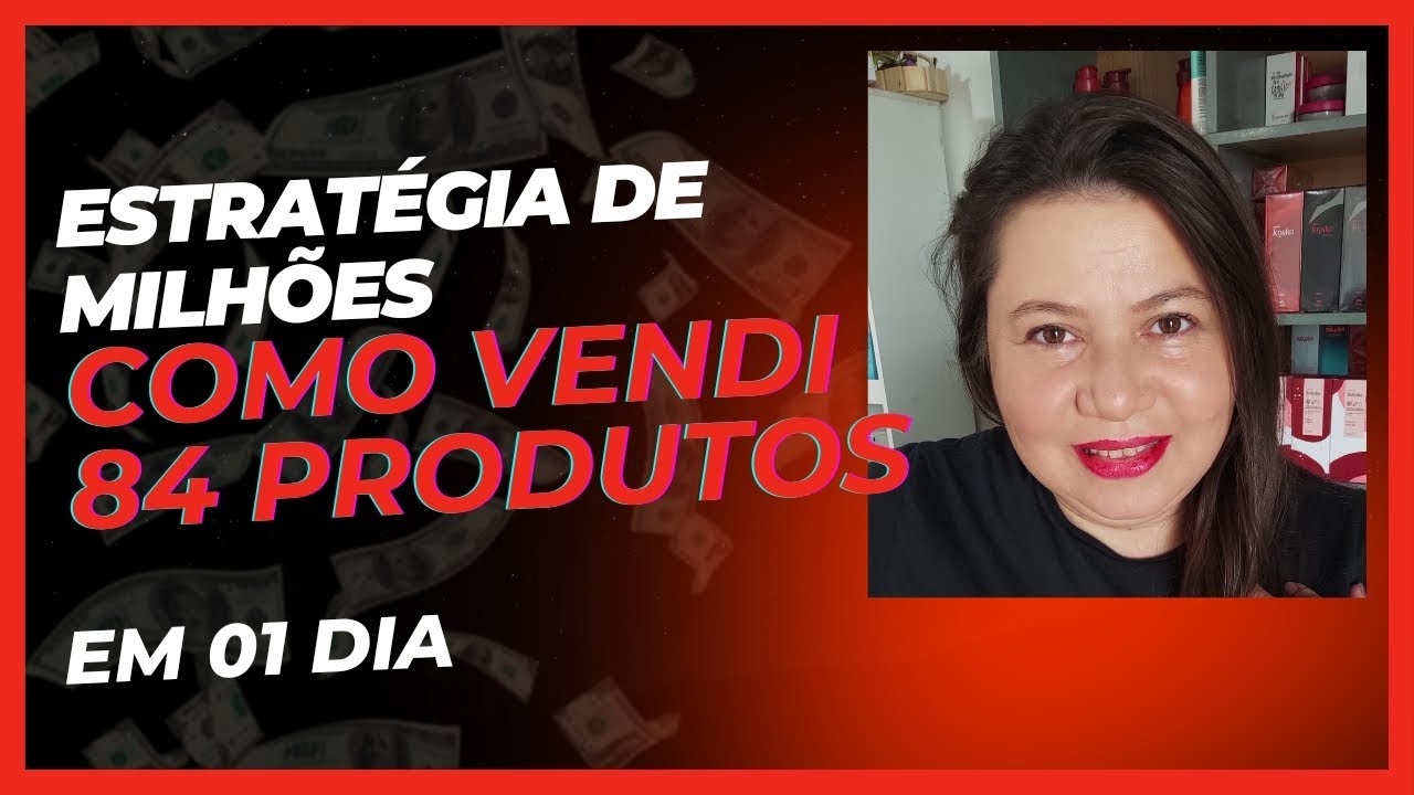 Estratégia de Vendas Natura - como vendi 84 Produtos em 01 dia e Faturei 1950,00
