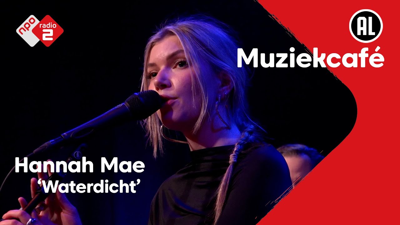 Hannah Mae - Waterdicht | NPO Radio 2