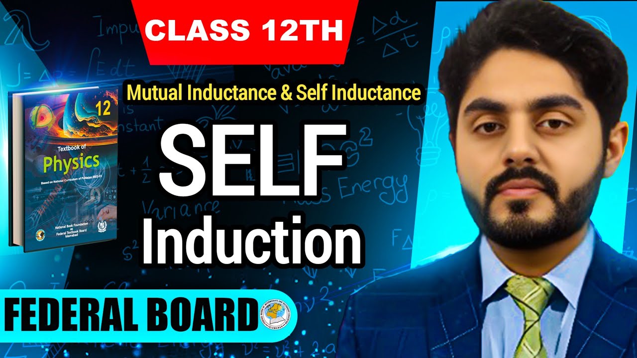 Self induced emf class 12 nbf | by Atif Ahmed | mutual and self inductance class 12 nbf