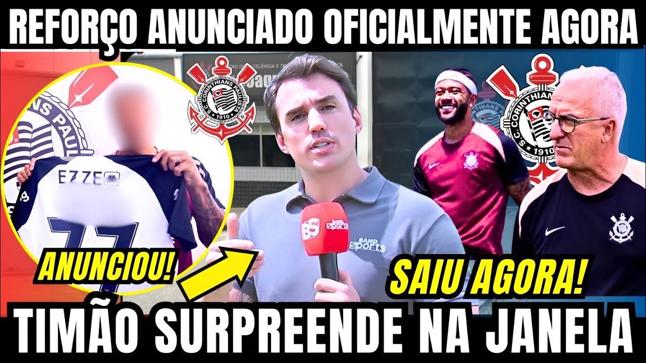 CORINTHIANS ANUNCIA REFORÇO OFICIALMENTE NESSA SEXTA FEIRA COM ÓTIMAS NOTÍCIAS PRA FIEL TORCIDA HOJE