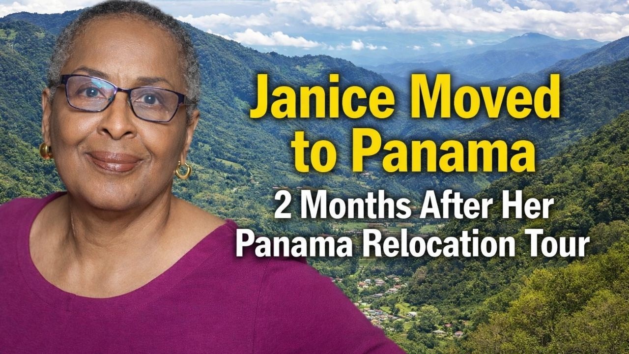 Janice Moved to Panama ONE MONTH After Her Panama Relocation Tour