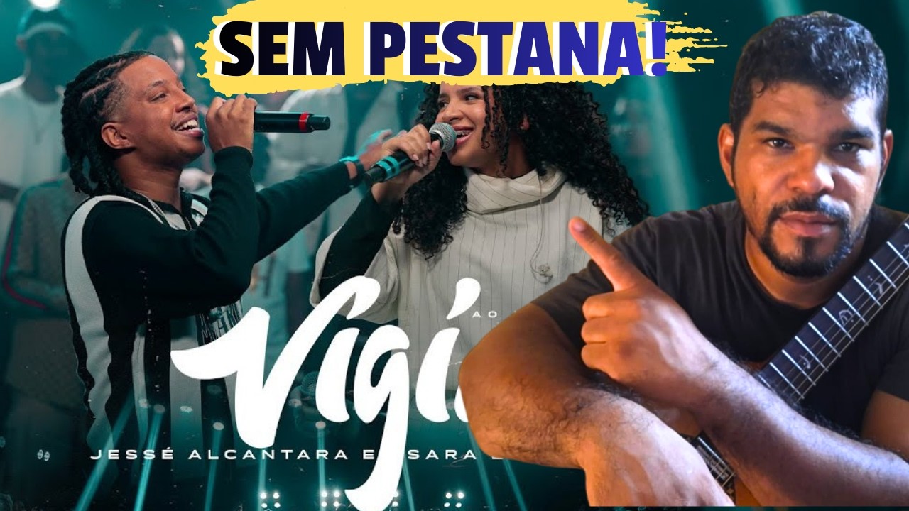 COMO TOCAR  - Vigia I Jessé Alcântara e Sara Evelyn ( AULA VIOLÃO )