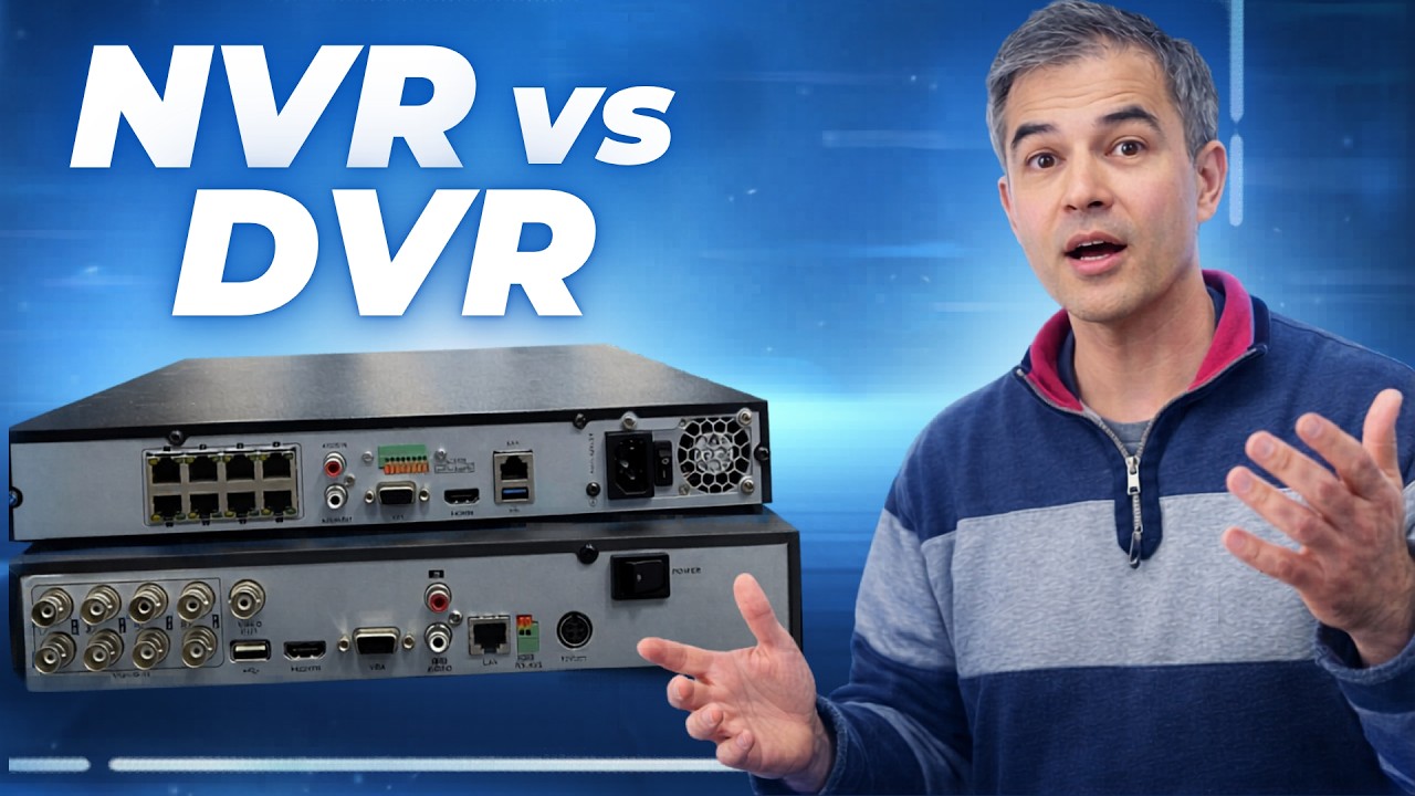 NVR vs DVR: What&rsquo;s the Difference and Which Should You Choose?